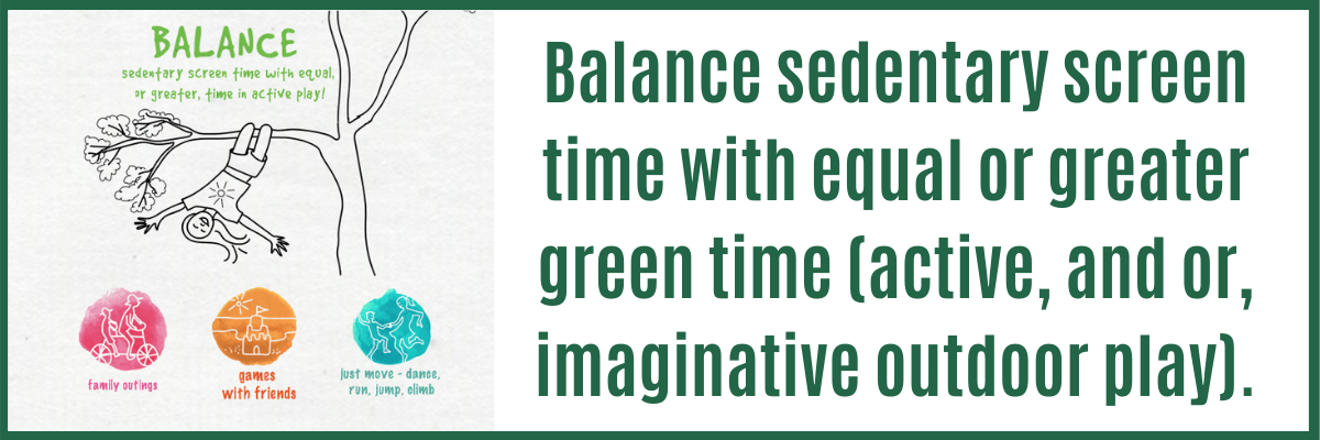 Balance screentime with healthier choices